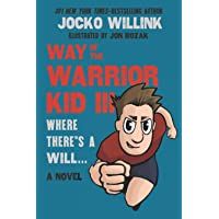 Way of the Warrior Kid 3: Where theres a Will... (A Novel)